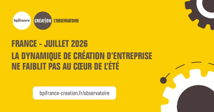 La création d'entreprises en juillet 2026