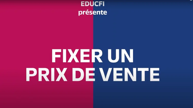 Vidéo pédagogique sur la fixation du prix de vente