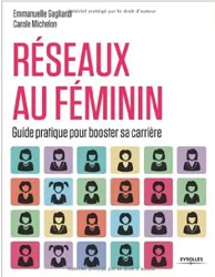 Réseaux au féminin. Guide pratique pour booster sa carrière