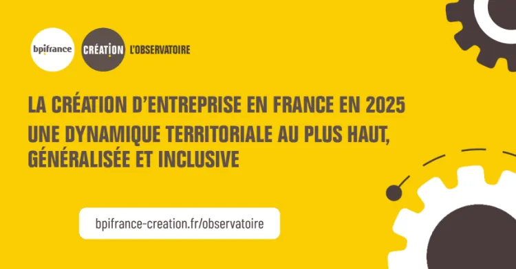 La création d'entreprise en France en 2025