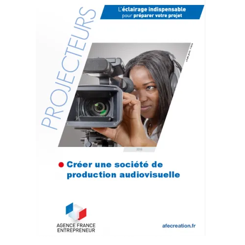 Créer une société de production audiovisuelle