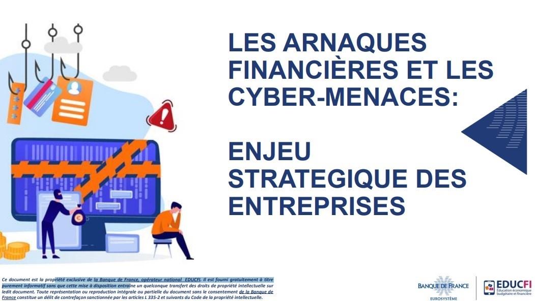 LES ARNAQUES FINANCIÈRES ET LES CYBER-MENACES: ENJEU STRATEGIQUE DES ENTREPRISES