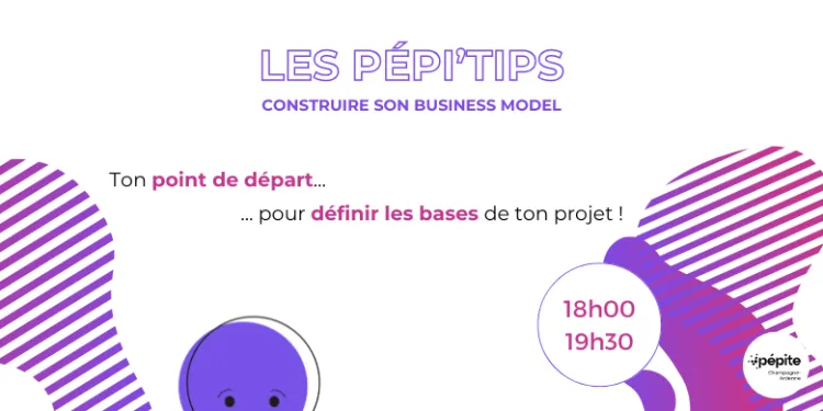 Reims - Pépi'tips : construire son business model